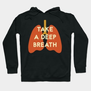 Take a deep breath 2 Hoodie